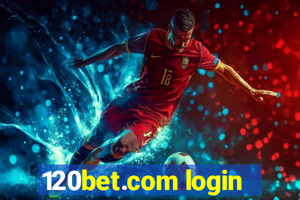 120bet.com login